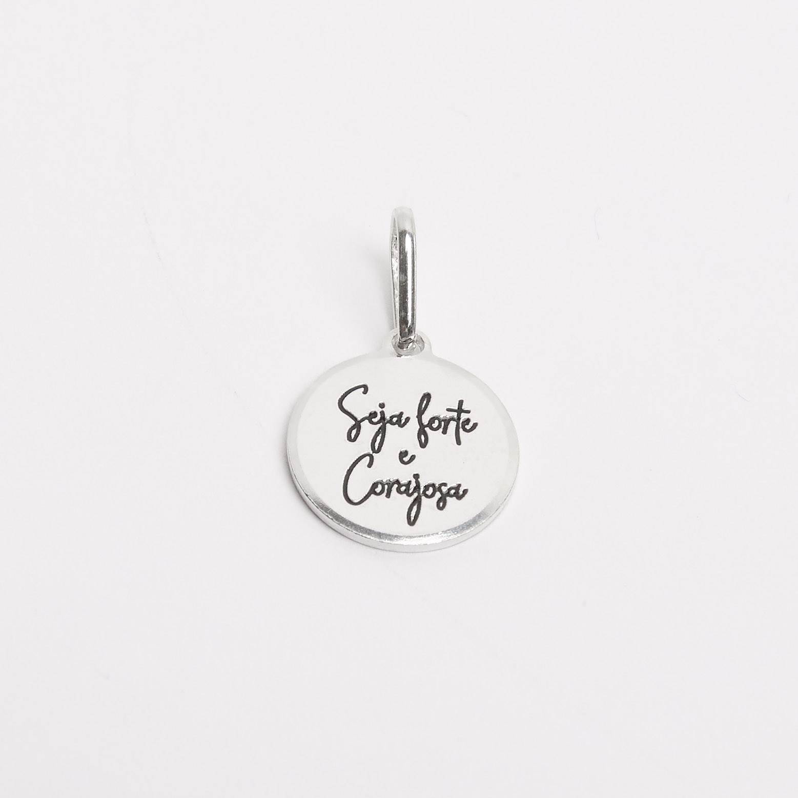 Pingente medalha seja forte e corajosa 12mm